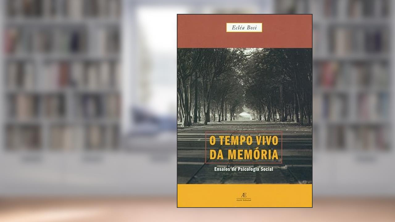 Capa de O tempo vivo da memória: Ensaios de Psicologia Social, do autor Ecléa Bosi