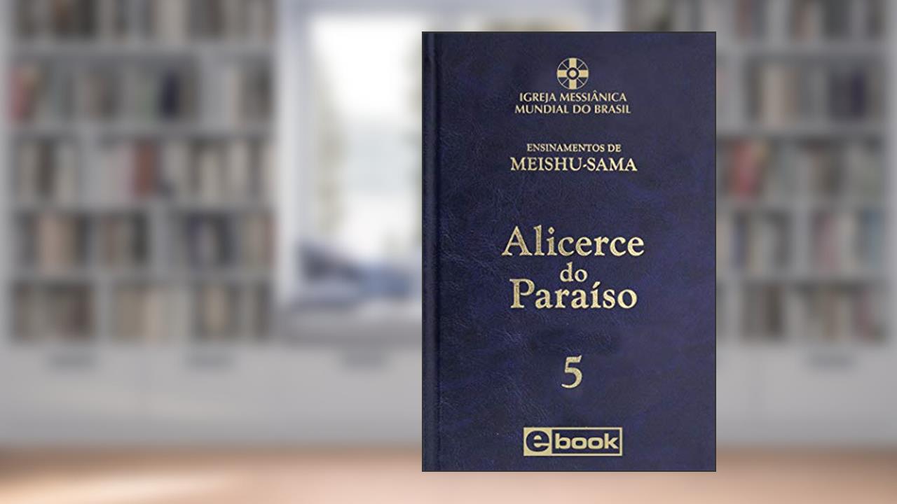 Capa de Alicerce do Paraíso - vol. 5 (Ensinamentos de Meishu-Sama), do autor Meishu Sama