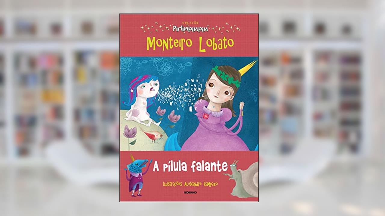 Capa de A pílula falante: Coleção Pirlimpimpim, do autor Monteiro Lobato