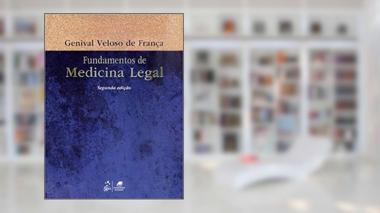 Capa de Fundamentos de Medicina Legal, do autor Genival Veloso de França