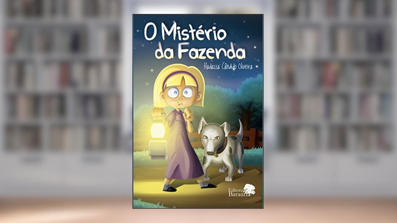 Capa de O mistério da fazenda, do autor Hadassa Cândido Oliveira