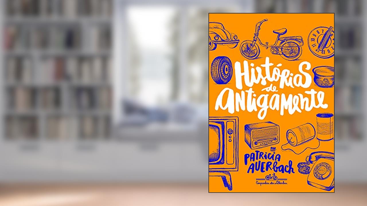 Capa de Histórias de antigamente, do autor Patricia Auerbach