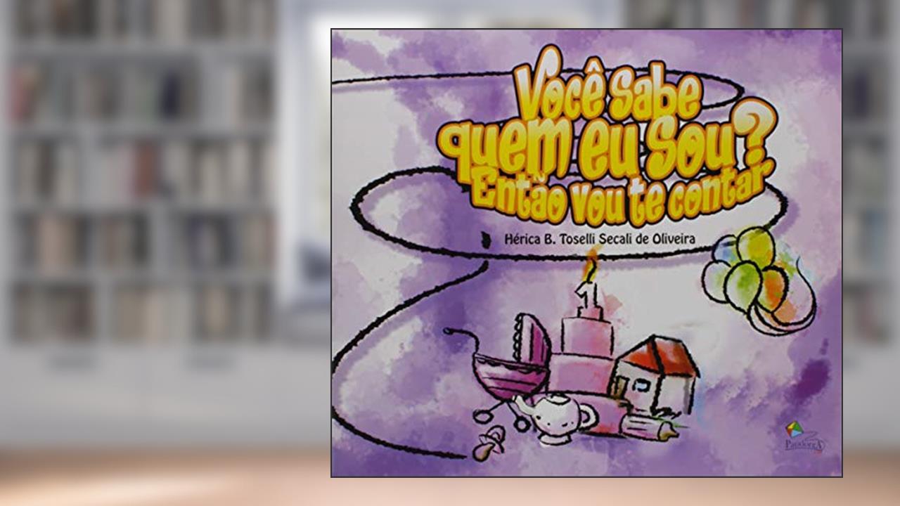 Capa de Você sabe quem eu sou? Então vou te contar, do autor Herica B. Toselli Oliveira