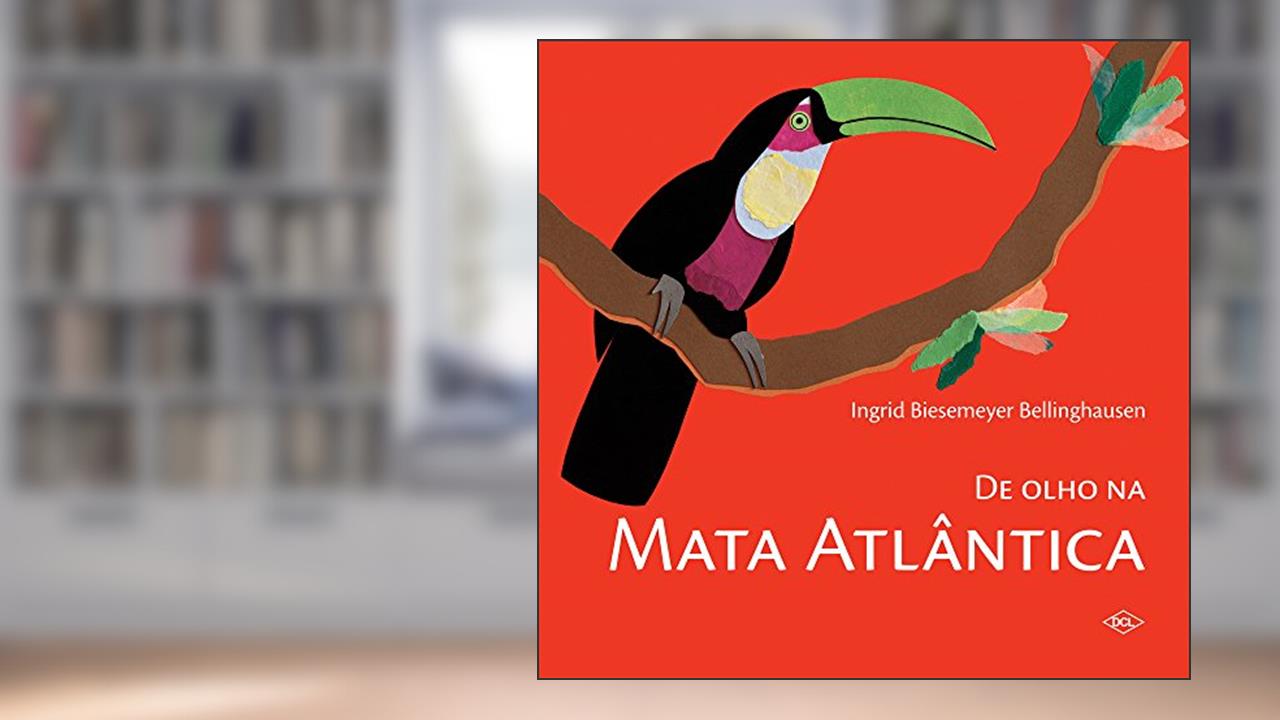 Capa de De olho na mata Atlântica, do autor Ingrid Biesemeyer Bellinghausen
