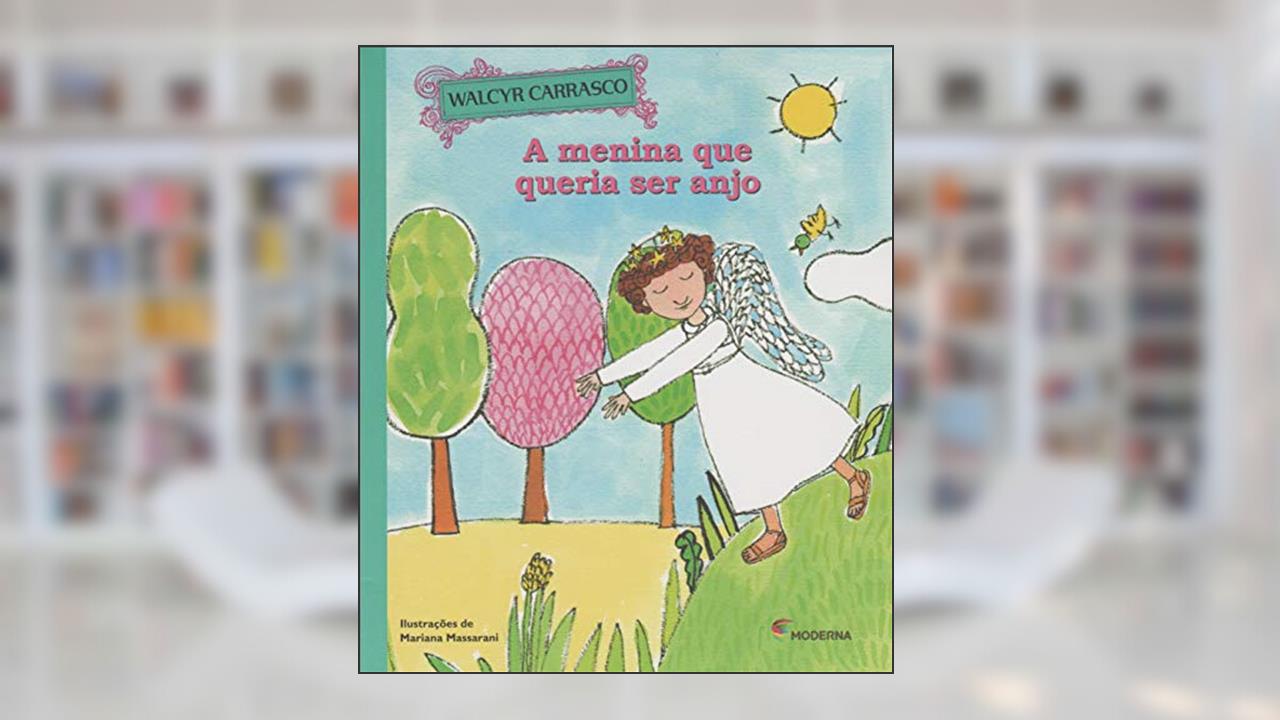 Capa de A menina que queria ser anjo, do autor Walcyr Carrasco