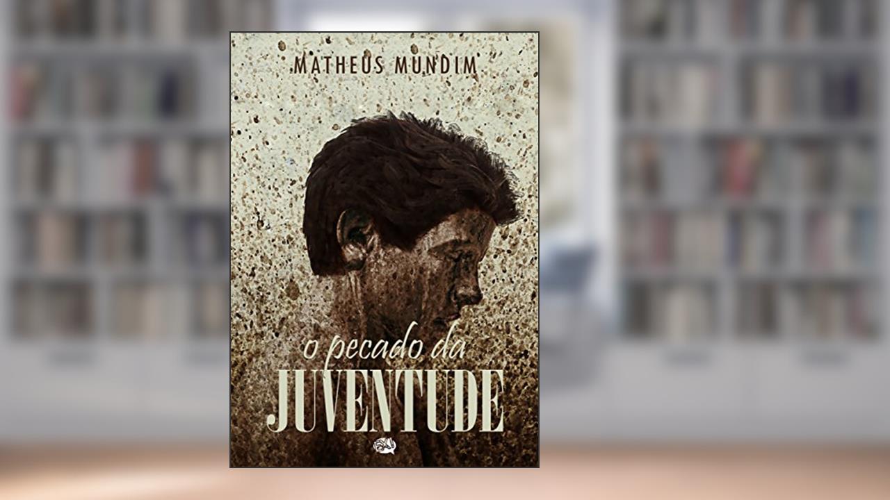Capa de O Pecado da Juventude, do autor Matheus Mundim