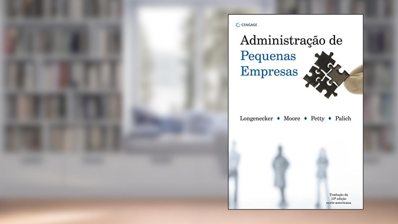 Capa de Administração de pequenas empresas, do autor J. G. Longenecker; C. W. Moore; J. W. Pretty; L. E. Palic