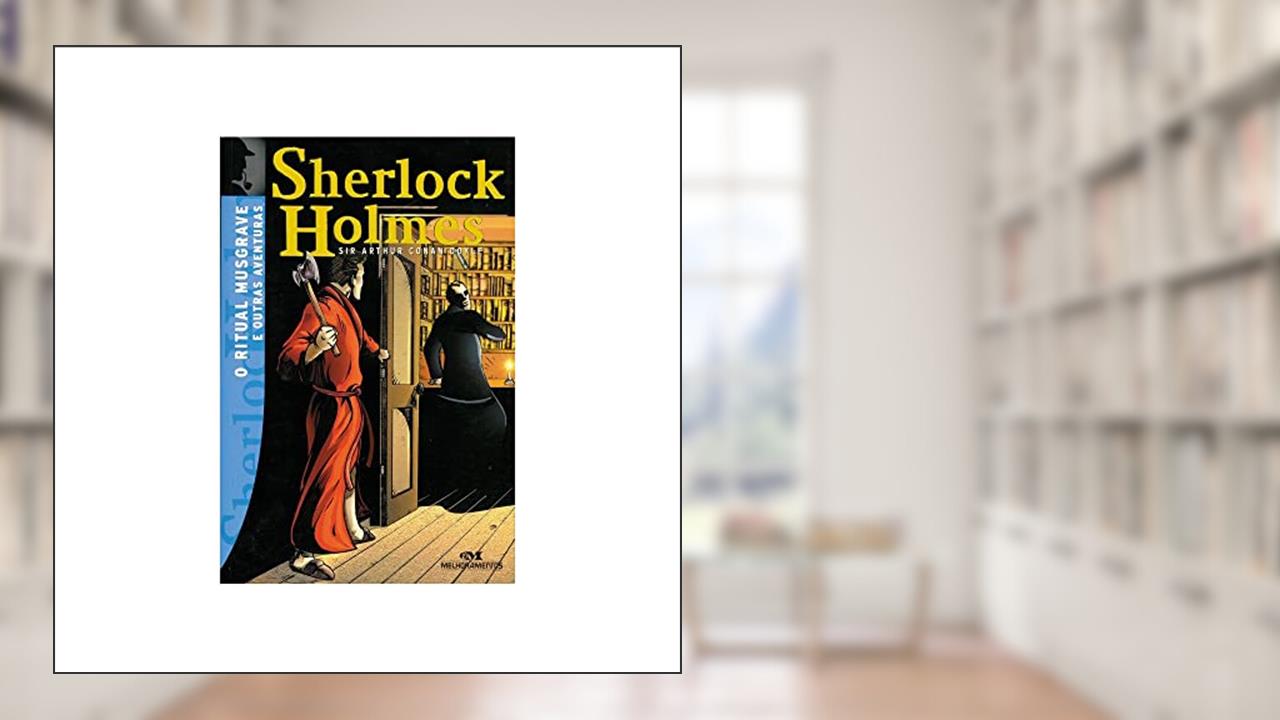 Capa de Sherlock Holmes: O Ritual Musgrave e Outras Aventuras, do autor Sir Arthur Conan Doyle