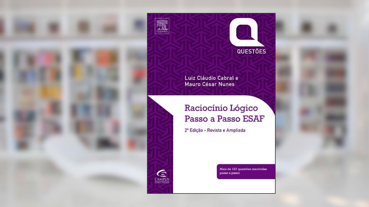Capa de Raciocínio Lógico Passo a Passo. ESAF - Série Questões, do autor Luiz Claudio Cabral; Mauro Nunes