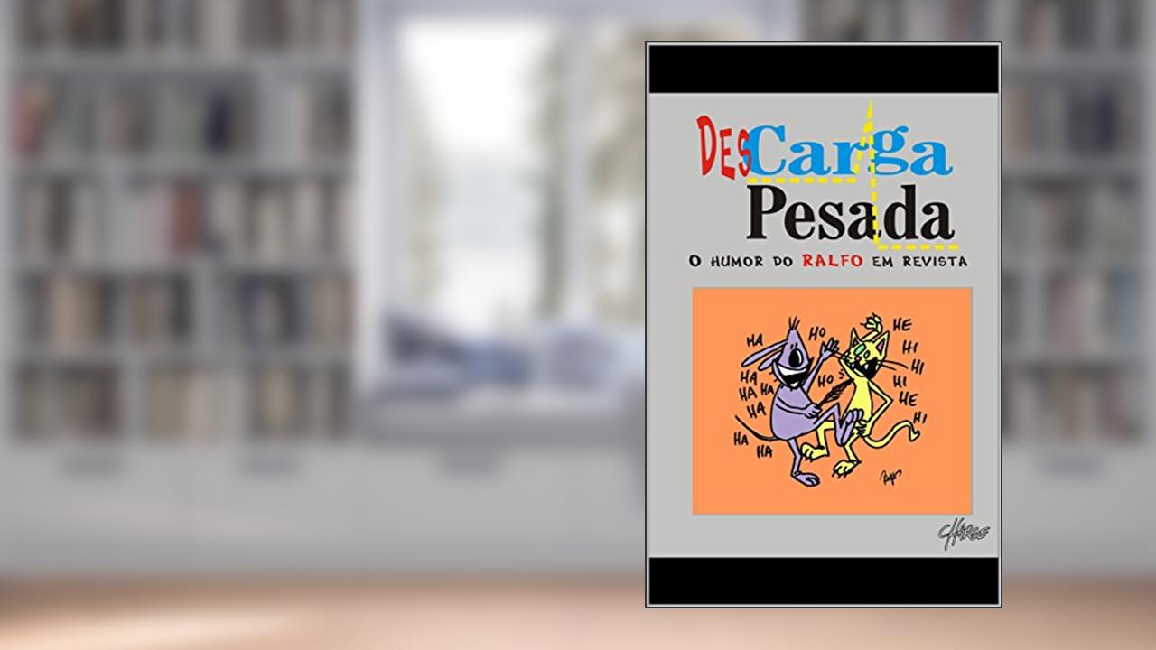 Capa de DesCarga Pesada: O Humor do Ralfo em Revista, do autor Ralfo Furtado
