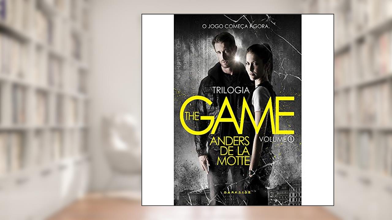 Capa de Trilogia The Game, Vol. 1: O Jogo: Jogue agora, do autor Anders De La Motte