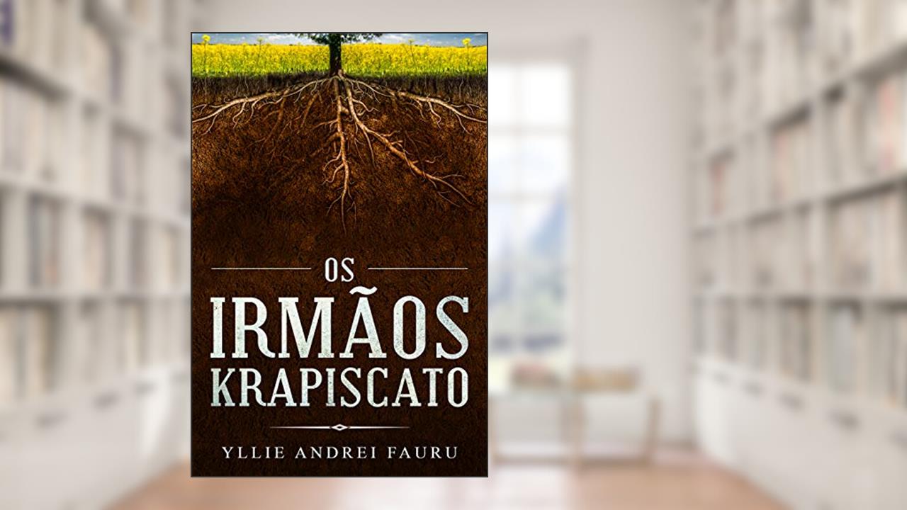 Capa de Os Irmãos Krapiscato, do autor Yllie Andrei Fauru