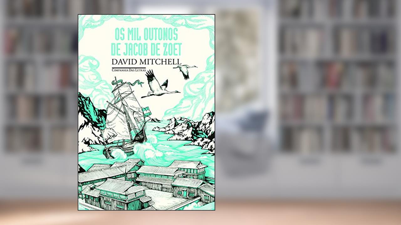 Capa de Os mil outonos de Jacob de Zoet, do autor David Mitchell