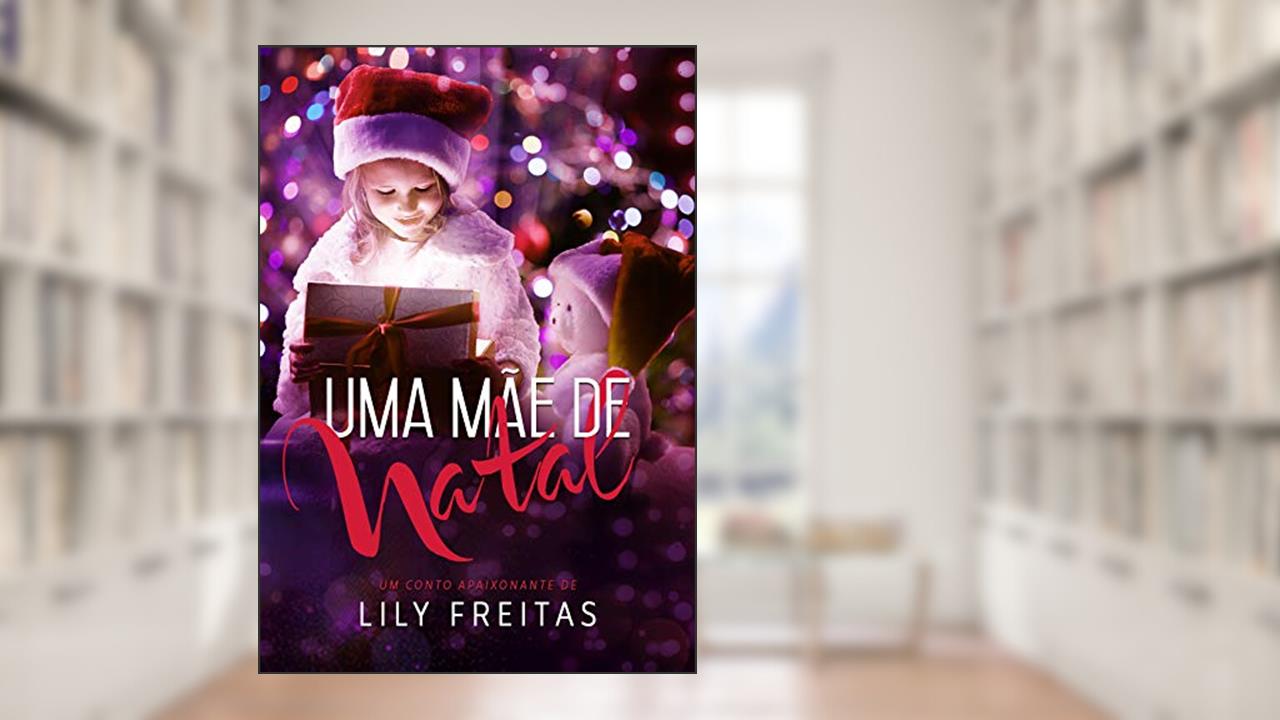 Capa de Uma Mãe de Natal, do autor Lily Freitas