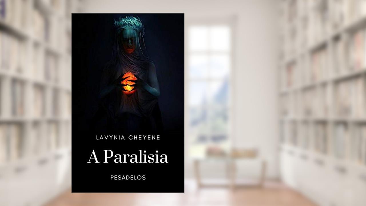 Capa de A Paralisia, do autor Lavynia Cheyene Marcolino Bretas