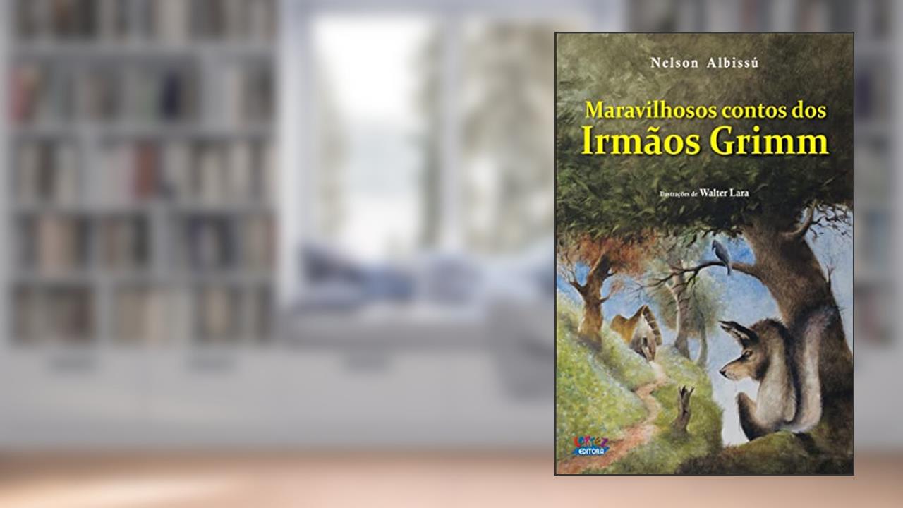 Capa de Maravilhosos contos dos Irmãos Grimm, do autor Nelson Albissú