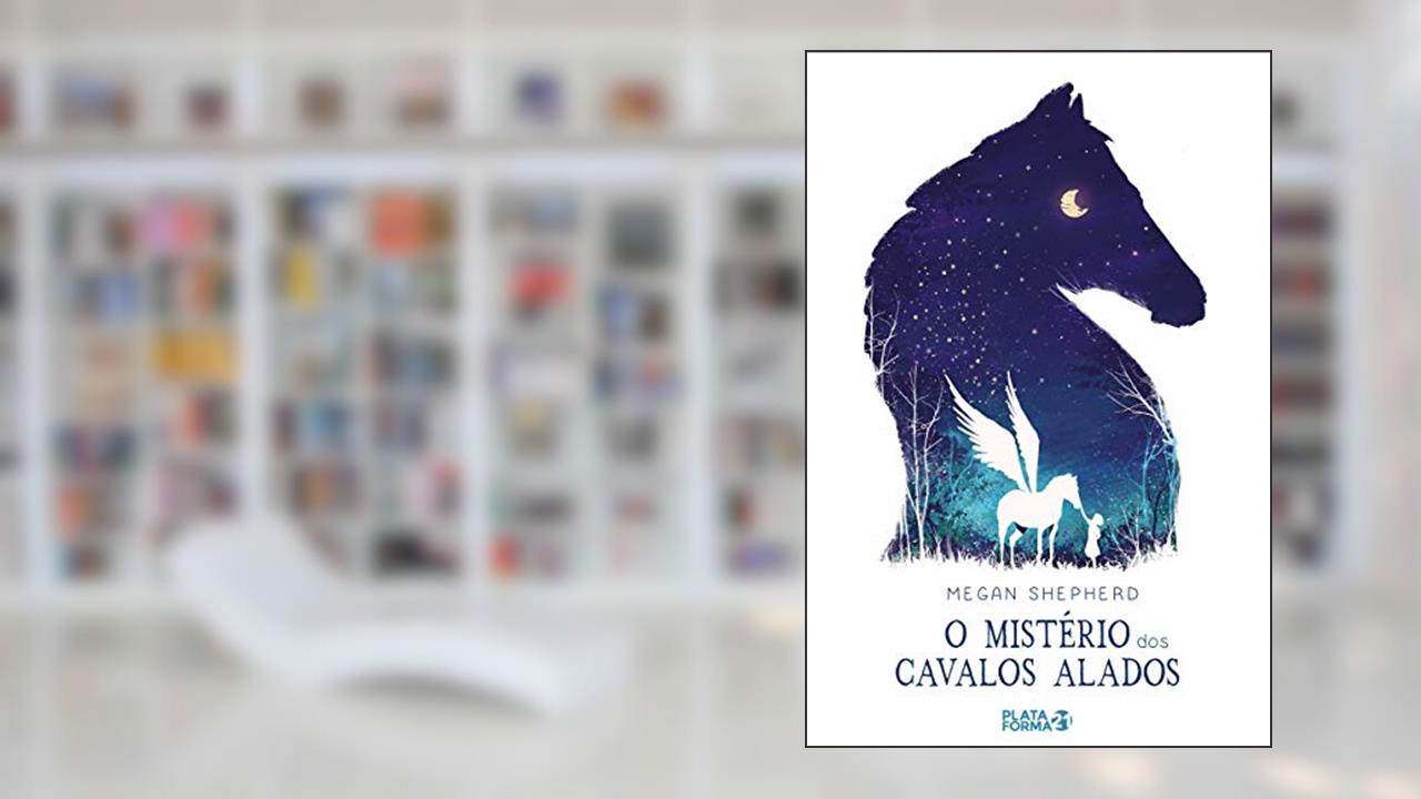 Capa de O mistério dos cavalos alados, do autor Megan Shepherd