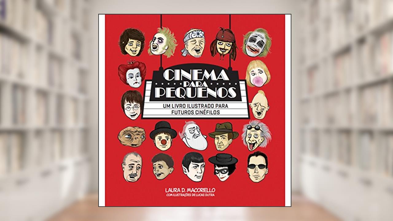 Capa de Cinema Para Pequenos, do autor Laura D. MacOriello
