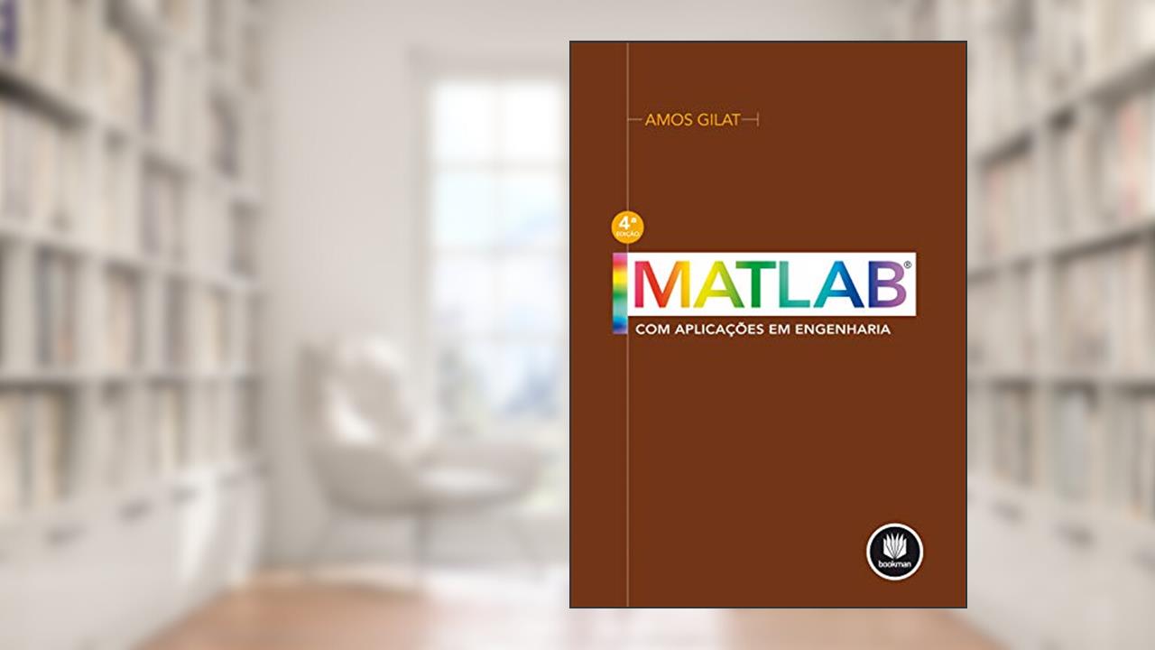 Capa de MATLAB com Aplicações em Engenharia, do autor Amos Gilat