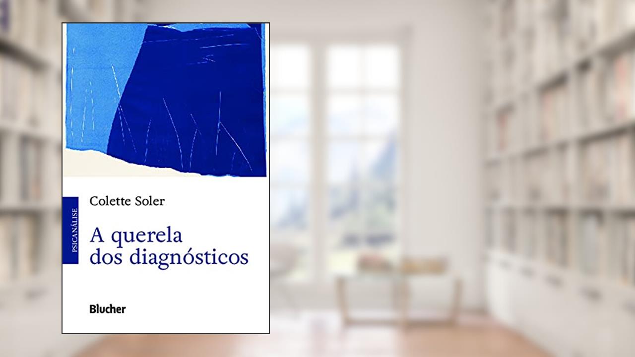 Capa de A Querela dos Diagnósticos, do autor Colette Soler