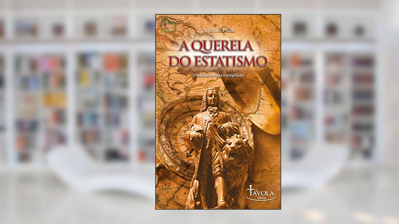 Capa de A Querela do Estatismo, do autor Antonio Paim