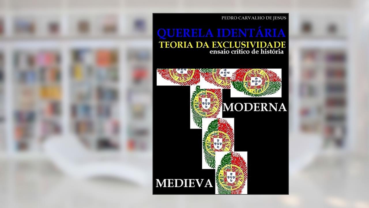 Capa de QUERELA IDENTITÁRIA : Teoria da Exclusividade, ensaio crítico de história, do autor PEDRO CARVALHO DE JESUS