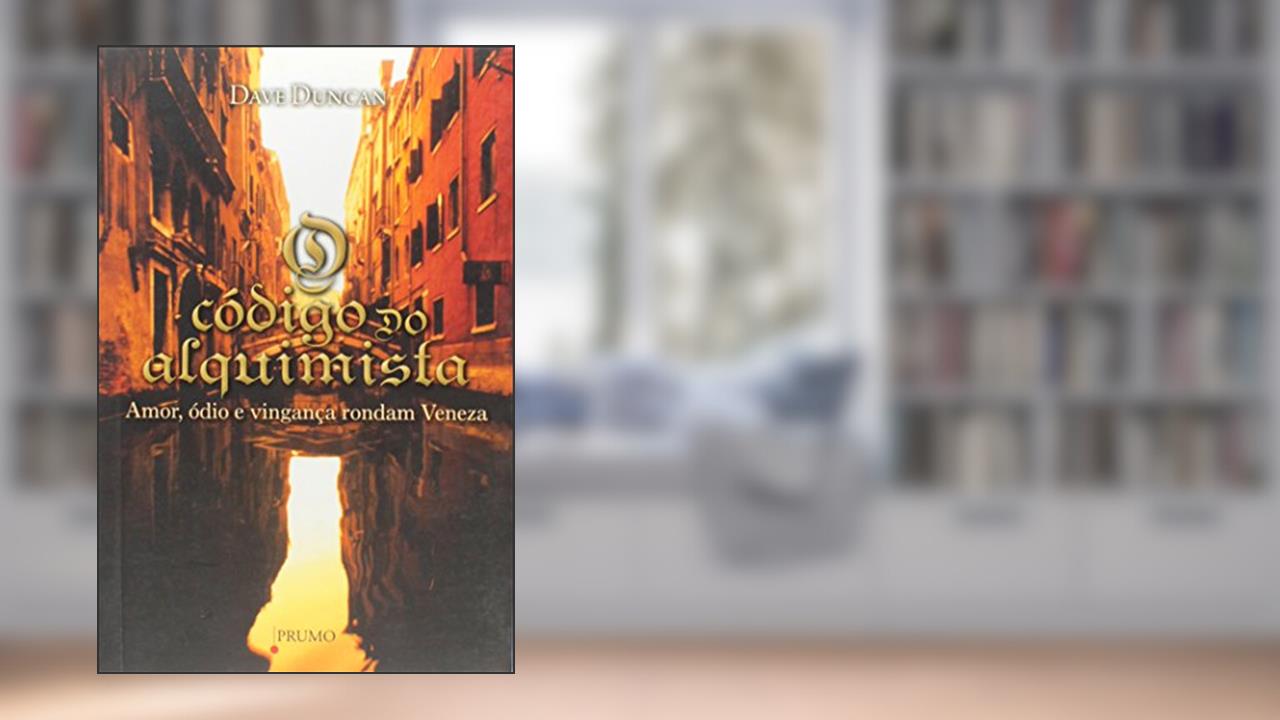 Capa de O Código do Alquimista. Amor, Ódio e Vingança Rondam Veneza, do autor Dave Duincan