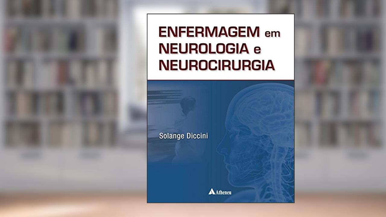 Capa de Enfermagem em Neurologia e Neurocirurgia, do autor Solange Diccini
