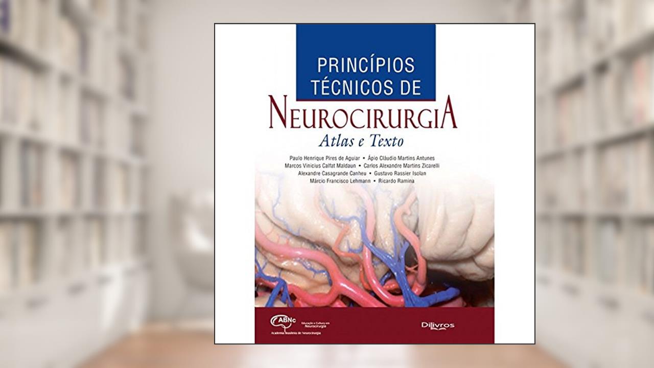 Capa de Princpios Tcnicos de Neurocirurgia - Atlas e Texto, do autor PAULO HENRIQUE PIRES DE AGUIAR