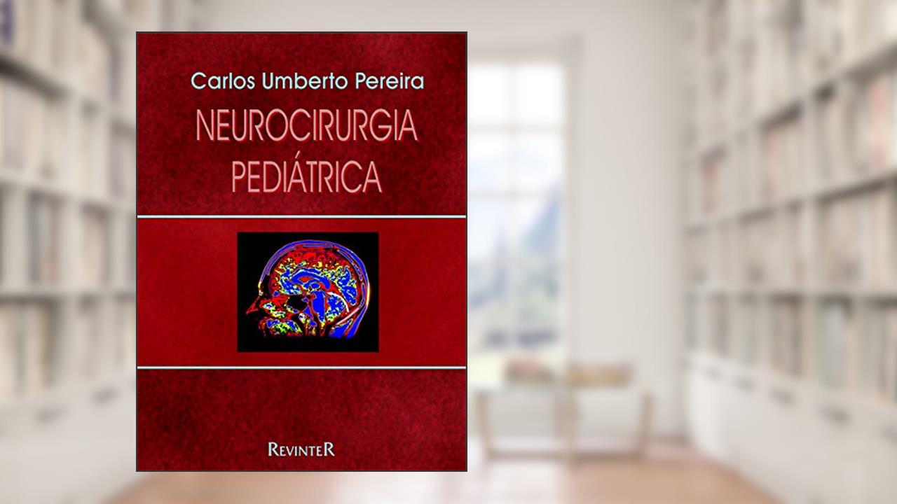 Capa de Neurocirurgia Pediátrica, do autor Umberto Pereira