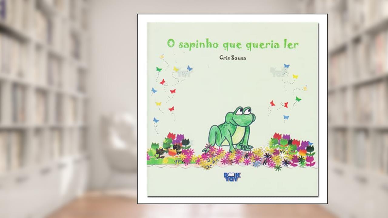Capa de O Sapinho que Queria Ler, do autor Cris Souza