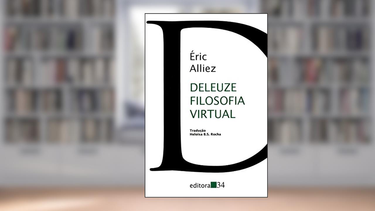 Capa de Deleuze filosofia virtual, de Éric Alliez