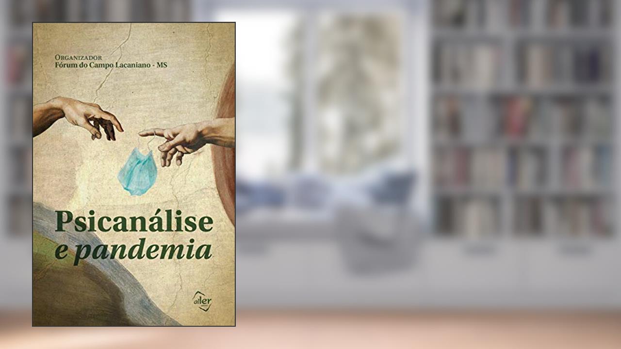 Capa de Psicanálise e pandemia, do autor Vários Fórum do Campo Lacaniano MS