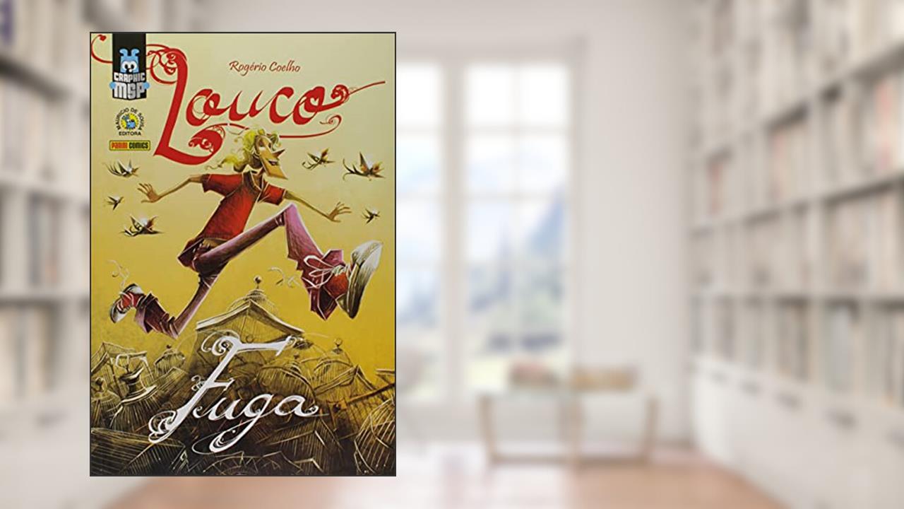 Louco: Fuga (brochura): Graphic msp Vol. 10, do autor Rogério Coelho