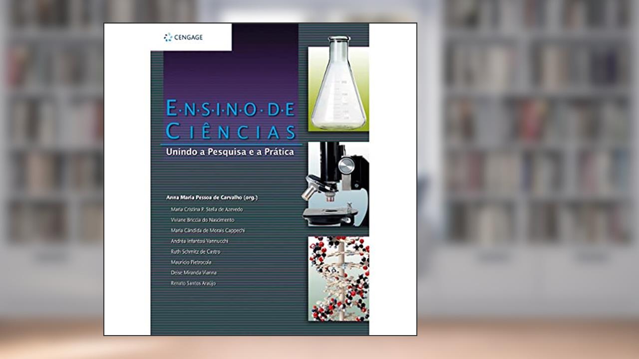 Capa de Ensino de ciências: Unindo a pesquisa e a prática, do autor Anna de Carvalho
