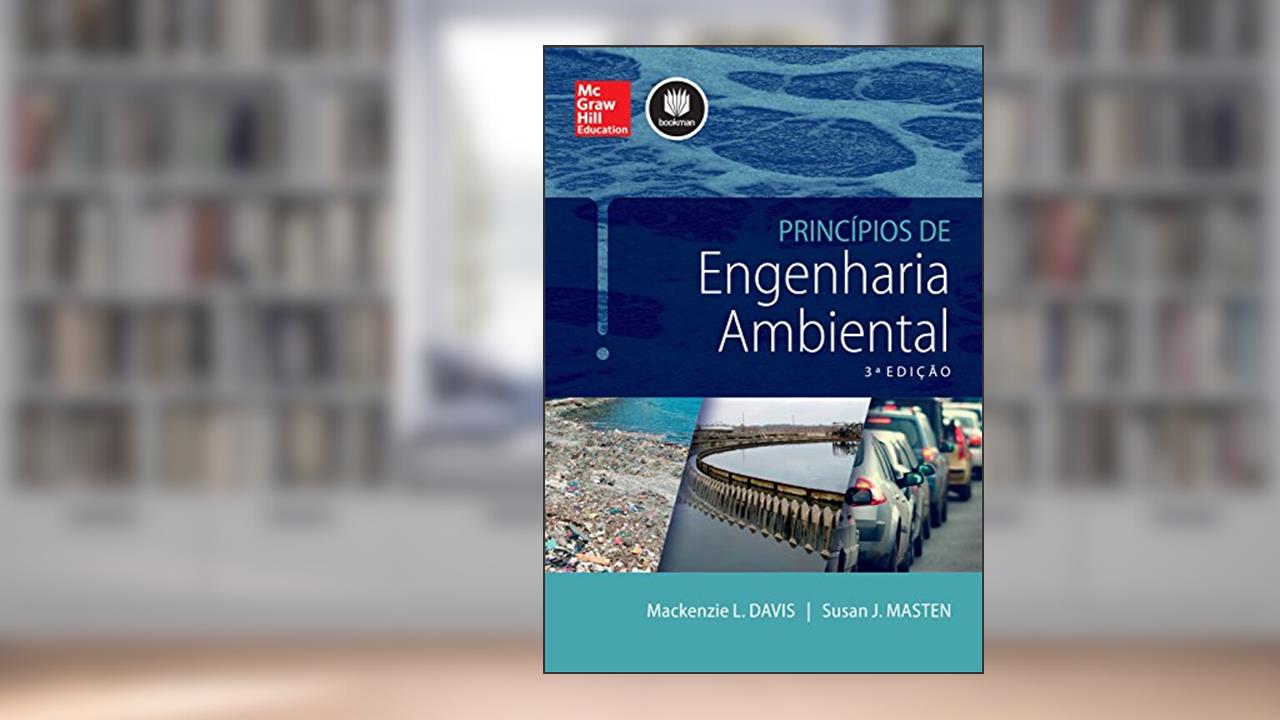 Capa de Princípios de Engenharia Ambiental, do autor Mackenzie Davis; Susan Masten