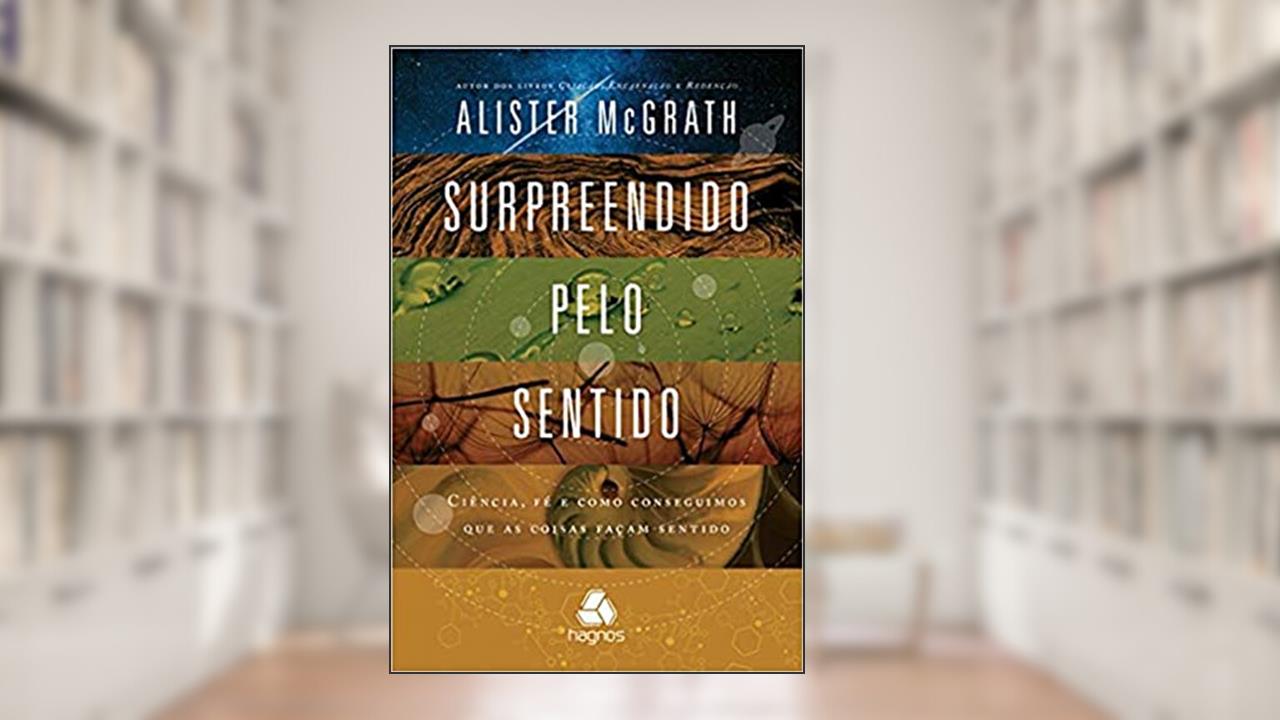 Capa de Surpreendido pelo sentido, do autor Alister Mcgrath