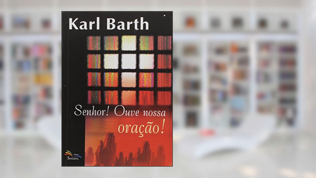 Capa de Senhor Ouve Nossa Oracao - 1ª, do autor Barth- Karl