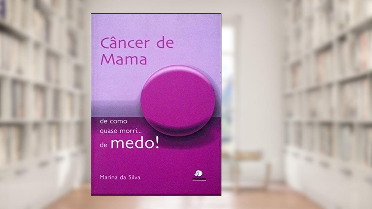 Capa de Câncer de Mama: de como quase morri...de medo!, do autor Elionice Silva