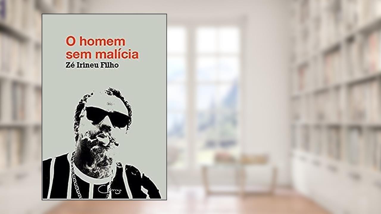 Capa de O homem sem malícia, do autor José Irineu Filho
