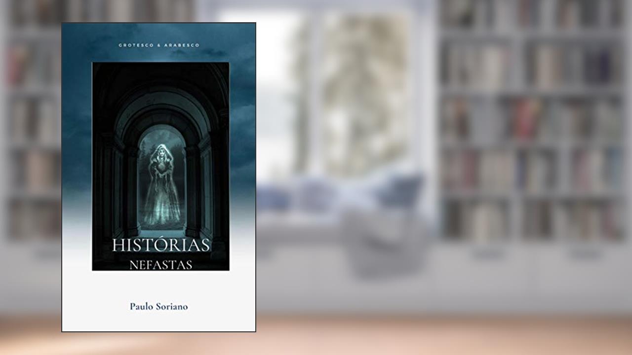 Capa de Histórias Nefastas: Contos de Terror, Horror e Fantasia, do autor Paulo Soriano