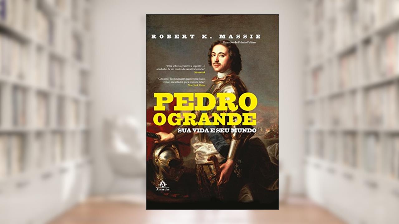 Capa de Pedro, o Grande: Sua vida e seu mundo, do autor Robert K. Massie