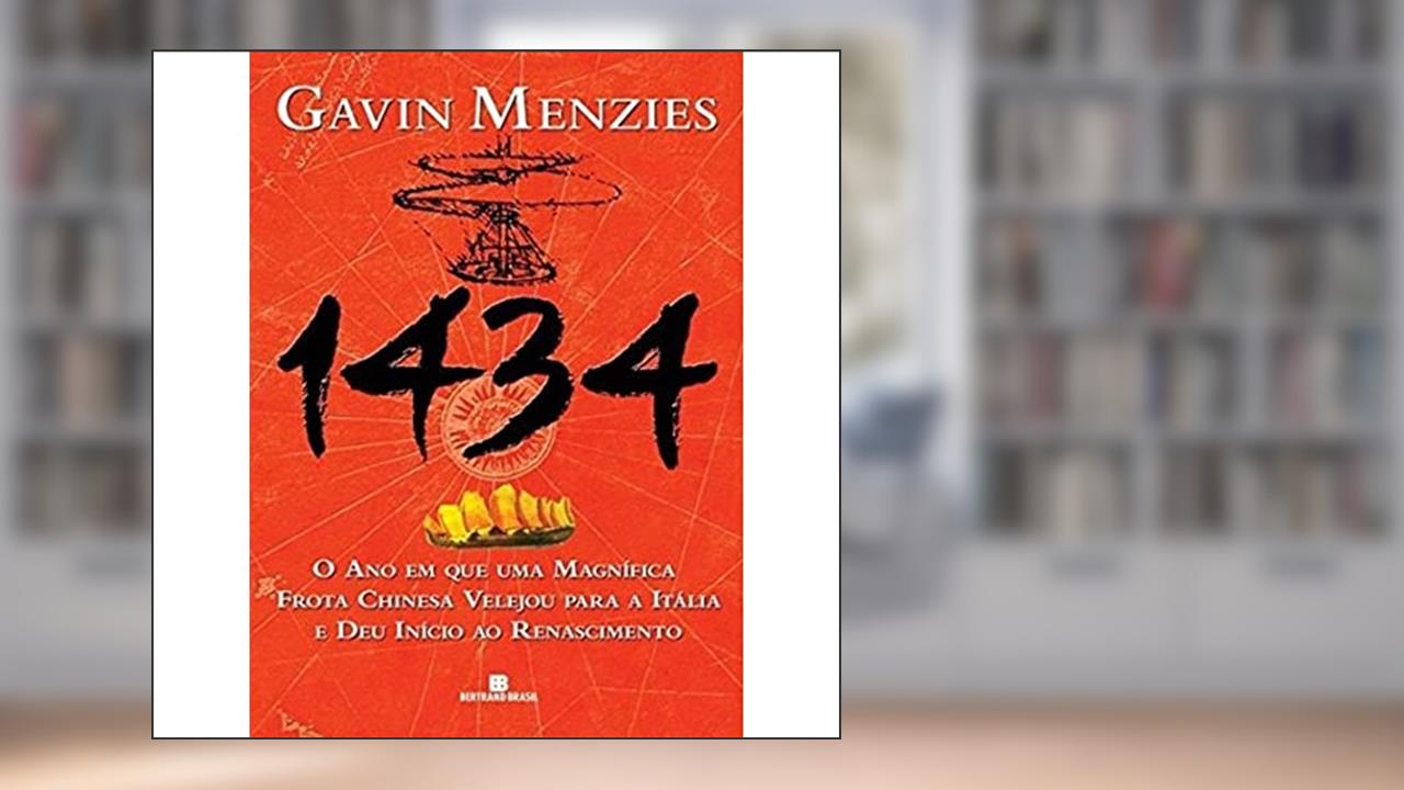 Capa de 1434: o ano em que uma magnífica frota chinesa velejou para a Itália e deu início ao Renascimento, do autor Gavin Menzies