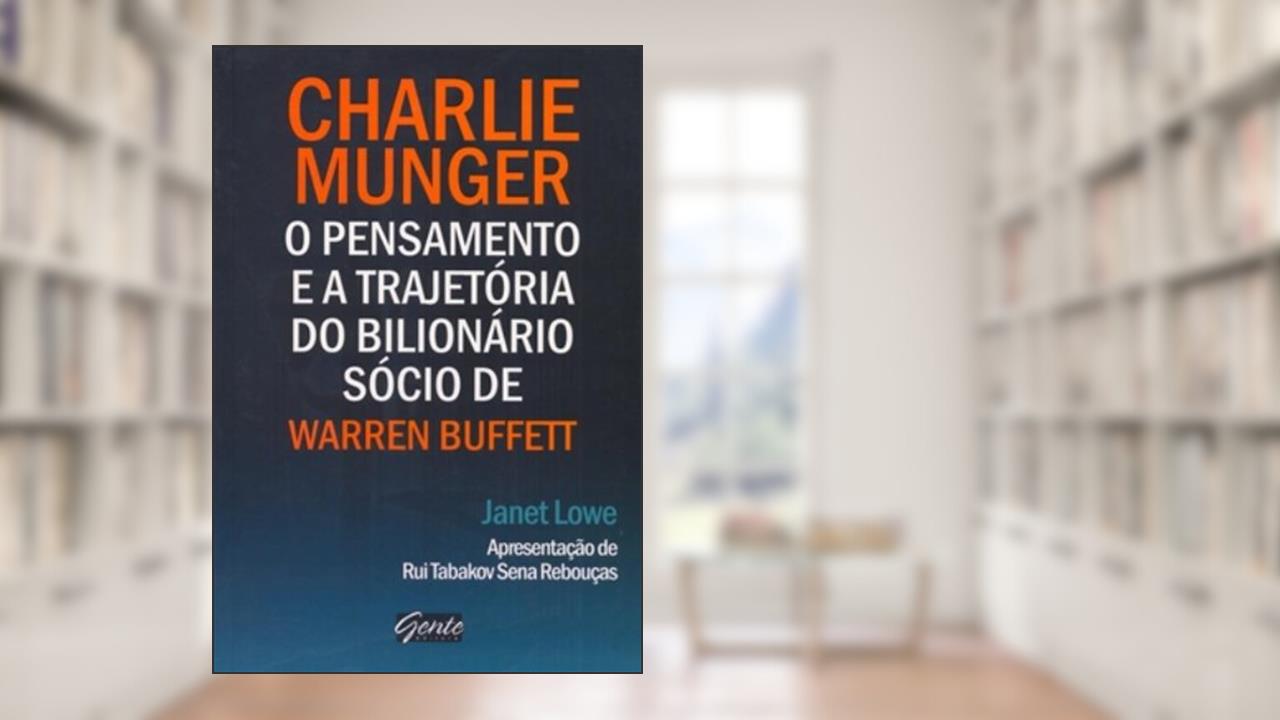 Capa de Charlie Munger. O Pensamento E A Trajetoria Do Biblionario Socio De Warren Buffett, do autor Janet Lowe