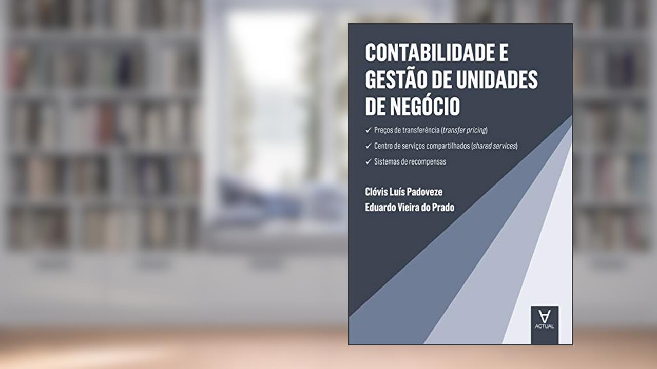 Capa de Contabilidade e Gestão de Unidades de Negócio, do autor Clóvis Luís Padoveze; Eduardo Vieira do Prado