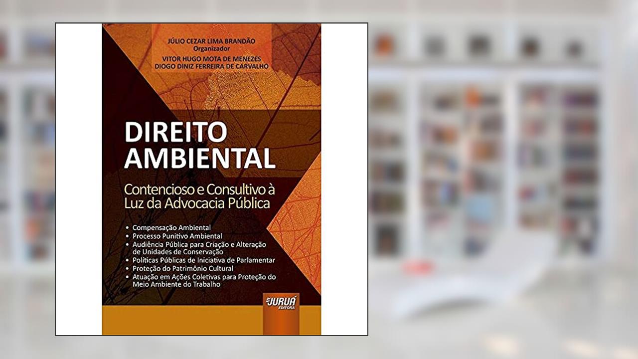 Capa de Direito Ambiental - Contencioso e Consultivo à Luz da Advocacia Pública, do autor Vitor Hugo Mota de Menezes; Diogo Diniz Ferreira de Carvalho