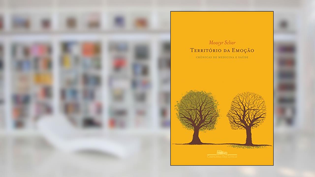Capa de Território da emoção: Crônicas de medicina e saúde, do autor Moacyr Scliar