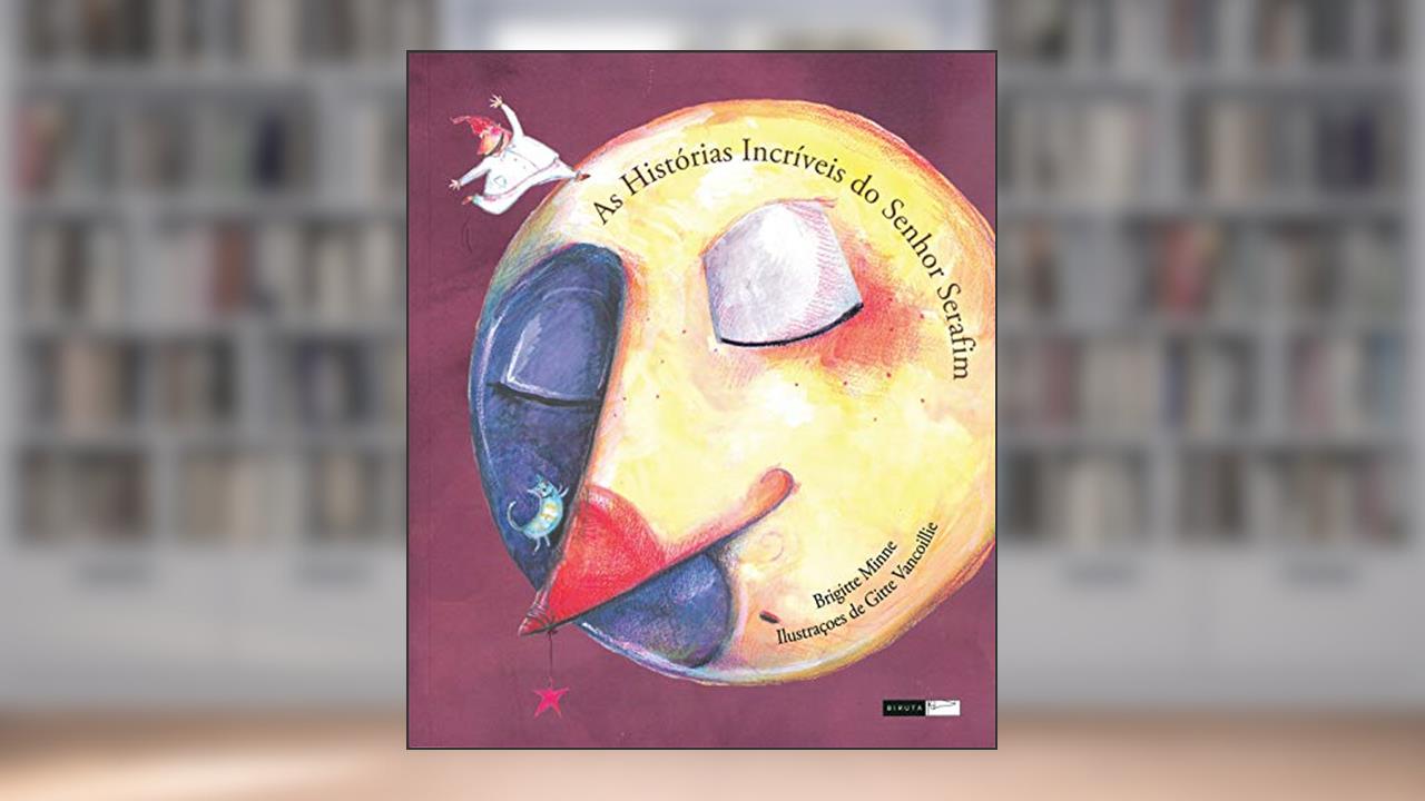 Capa de As histórias incríveis do senhor Serafim, do autor Brigitte Minne