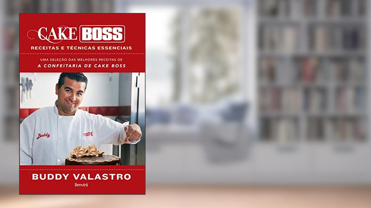 Capa de Cake Boss: Receitas e técnicas essenciais, do autor Luís Henrique Fonseca; Buddy Valastro