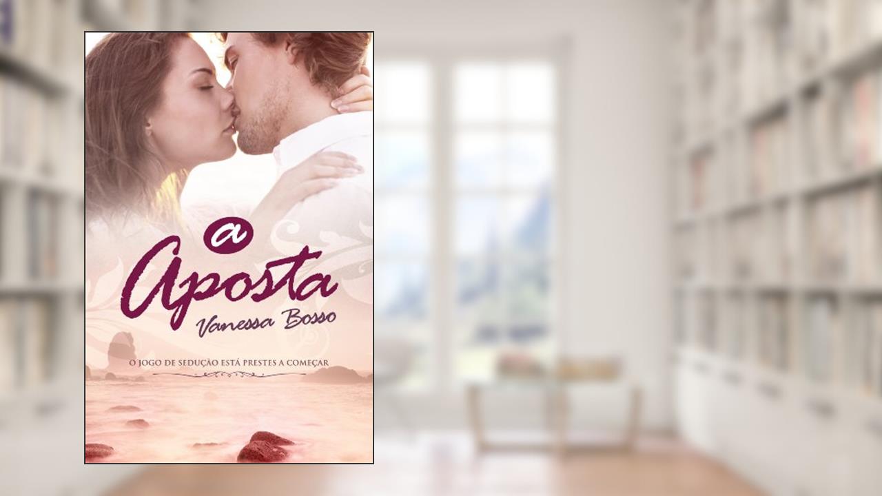 Capa de A Aposta, do autor Vanessa Bosso
